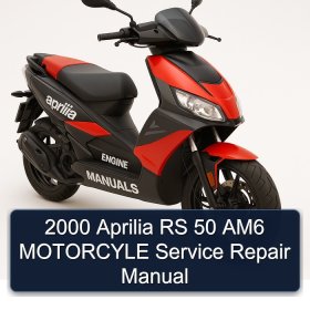2000 Aprilia RS 50 AM6 MOTORCYLE Service Repair Manual