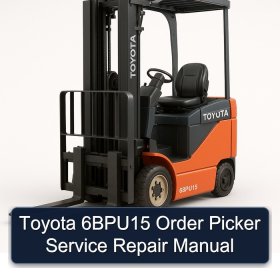 Toyota 6BPU15 Order Picker Service Repair Manual