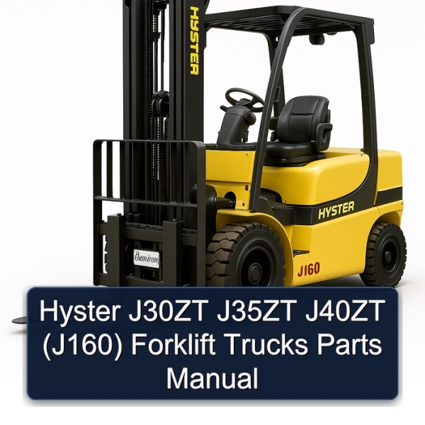 Hyster J30ZT J35ZT J40ZT (J160) Forklift Trucks Parts Manual