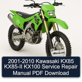 2001-2010 Kawasaki KX85 KX85-II KX100 Service Repair Manual PDF Download