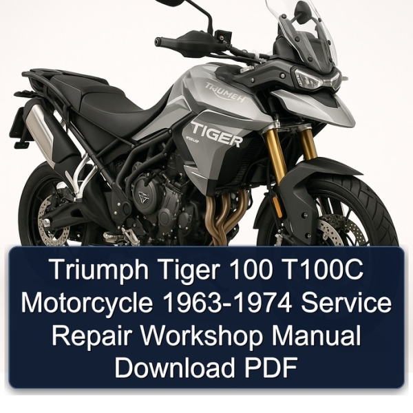 Triumph Tiger 100 T100C Motorcycle 1963-1974 Service Repair Workshop Manual Download PDF