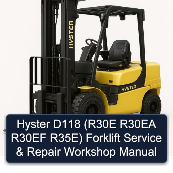 Hyster D118 (R30E R30EA R30EF R35E) Forklift Service & Repair Workshop Manual