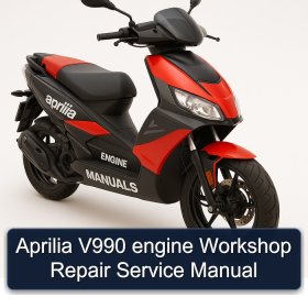 Aprilia V990 engine Workshop Repair Service Manual