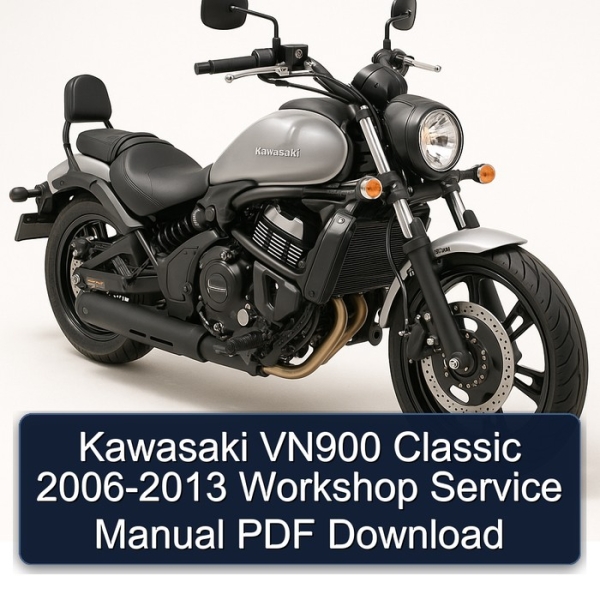 Kawasaki VN900 Classic 2006-2013 Workshop Service Manual PDF Download