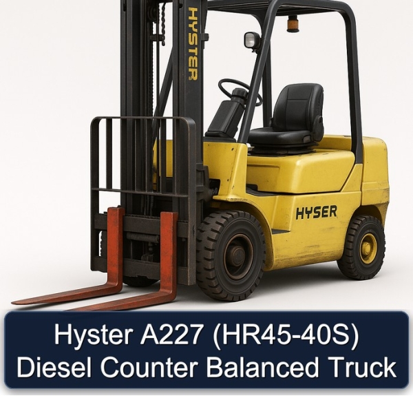 Hyster A227 (HR45-40S) Diesel Counter Balanced Truck