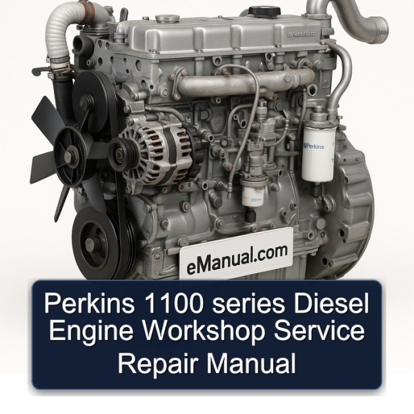 Perkins 1100 series Diesel Engine Workshop Service Repair Manual