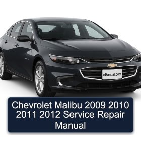 Chevrolet Malibu 2009 2010 2011 2012 Service Repair Manual