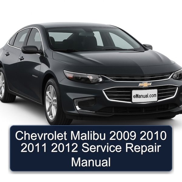 Chevrolet Malibu 2009 2010 2011 2012 Service Repair Manual