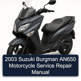 2003 Suzuki Burgman AN650 Motorcycle Service Repair Manual