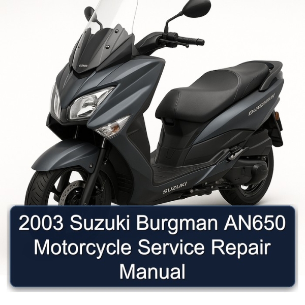 2003 Suzuki Burgman AN650 Motorcycle Service Repair Manual
