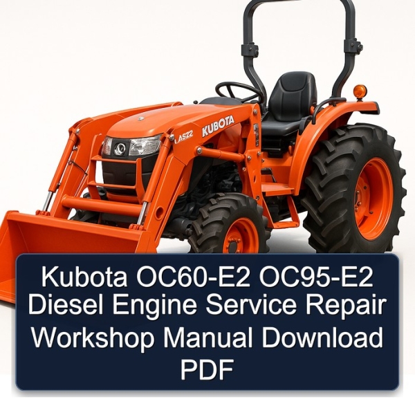 Kubota OC60-E2 OC95-E2 Diesel Engine Service Repair Workshop Manual Download PDF