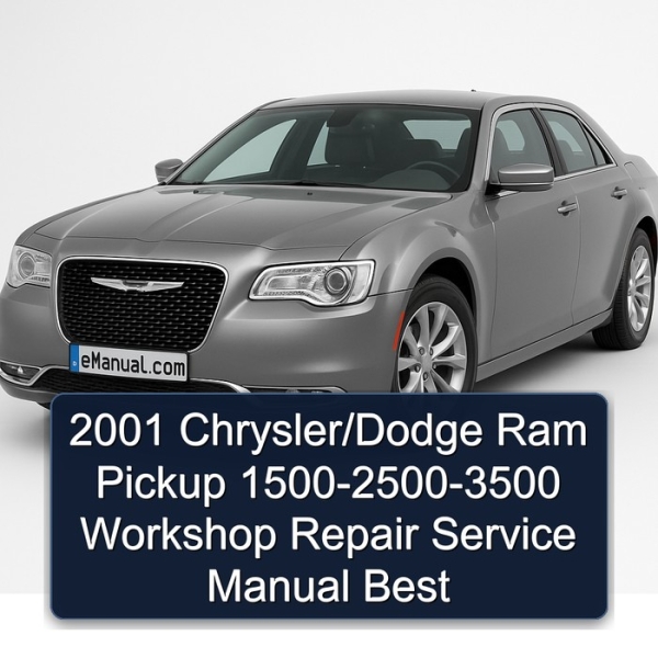2001 Chrysler/Dodge Ram Pickup 1500-2500-3500 Workshop Repair Service Manual Best