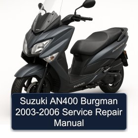 Suzuki AN400 Burgman 2003-2006 Service Repair Manual