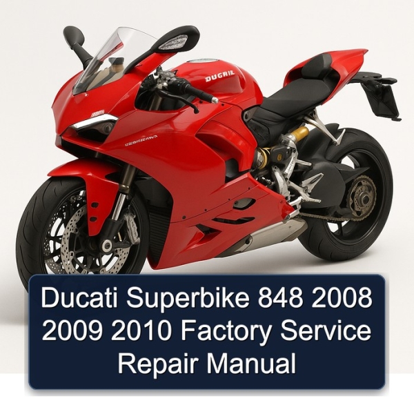 Ducati Superbike 848 2008 2009 2010 Factory Service Repair Manual