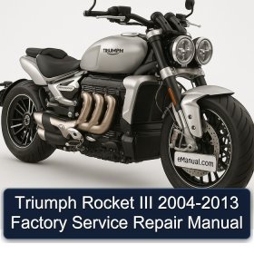 Triumph Rocket III 2004-2013 Factory Service Repair Manual