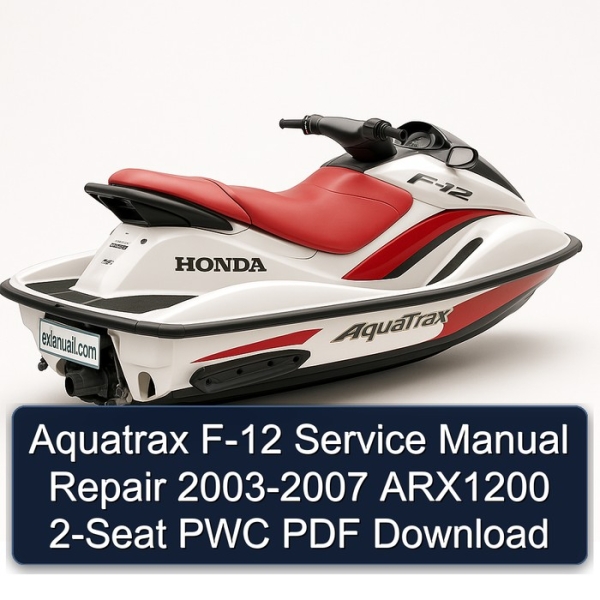 Aquatrax F-12 Service Manual Repair 2003-2007 ARX1200 2-Seat PWC PDF Download