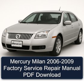 Mercury Milan 2006-2009 Factory Service Repair Manual PDF Download