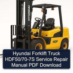 Hyundai Forklift Truck HDF50/70-7S Service Repair Manual PDF Download