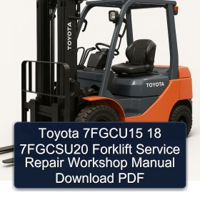 Toyota 7FGCU15 18 7FGCSU20 Forklift Service Repair Workshop Manual Download PDF