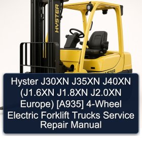Hyster J30XN J35XN J40XN (J1.6XN J1.8XN J2.0XN Europe) [A935] 4-Wheel Electric Forklift Trucks Service Repair Manual