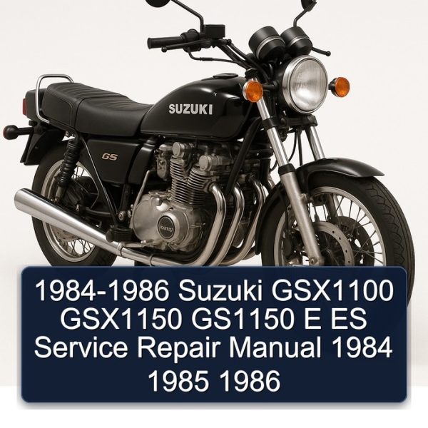 1984-1986 Suzuki GSX1100 GSX1150 GS1150 E ES Service Repair Manual 1984 1985 1986