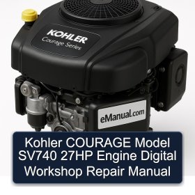 Kohler COURAGE Model SV740 27HP Engine Digital Workshop Repair Manual