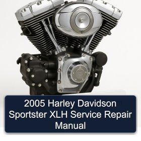 2005 Harley Davidson Sportster XLH Service Repair Manual