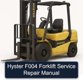 Hyster F004 Forklift Service Repair Manual