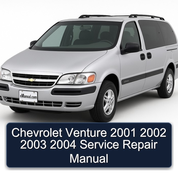 Chevrolet Venture 2001 2002 2003 2004 Service Repair Manual