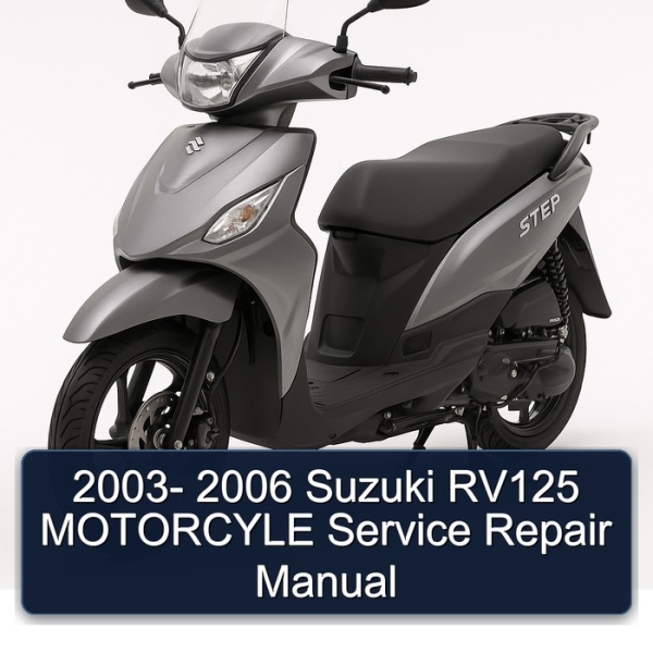 2003- 2006 Suzuki RV125 MOTORCYLE Service Repair Manual