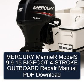 MERCURY MarineR ModelS 9.9 15 BIGFOOT 4-STROKE OUTBOARD Repair Manual PDF Download