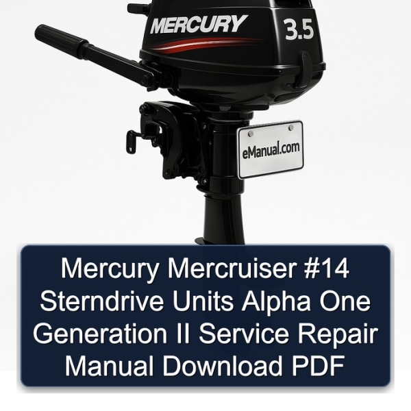 Mercury Mercruiser #14 Sterndrive Units Alpha One Generation II Service Repair Manual Download PDF