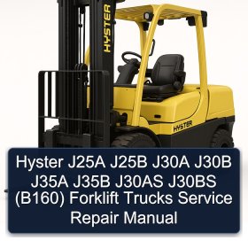 Hyster J25A J25B J30A J30B J35A J35B J30AS J30BS (B160) Forklift Trucks Service Repair Manual