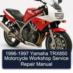 1996-1997 Yamaha TRX850 Motorcycle Workshop Service Repair Manual