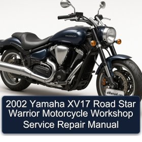 2002 Yamaha XV17 Road Star Warrior Motorcycle Workshop Service Repair Manual