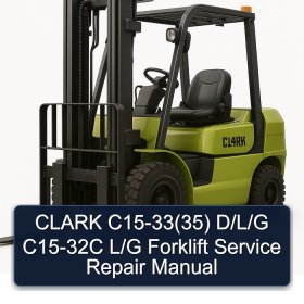 CLARK C15-33(35) D/L/G C15-32C L/G Forklift Service Repair Manual