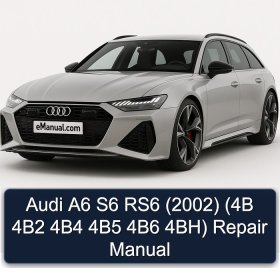 Audi A6 S6 RS6 (2002) (4B 4B2 4B4 4B5 4B6 4BH) Repair Manual