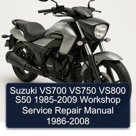 Suzuki VS700 VS750 VS800 S50 1985-2009 Workshop Service Repair Manual 1986-2008