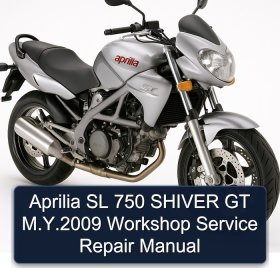 Aprilia SL 750 SHIVER GT M.Y.2009 Workshop Service Repair Manual