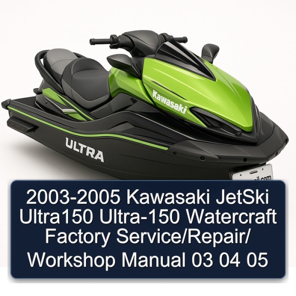2003-2005 Kawasaki JetSki Ultra150 Ultra-150 Watercraft Factory Service/Repair/ Workshop Manual 03 04 05