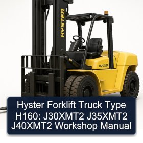 Hyster Forklift Truck Type H160: J30XMT2 J35XMT2 J40XMT2 Workshop Manual
