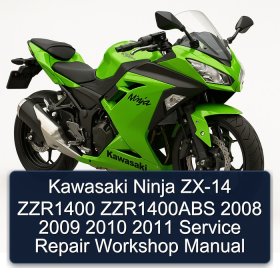 Kawasaki Ninja ZX-14 ZZR1400 ZZR1400ABS 2008 2009 2010 2011 Service Repair Workshop Manual