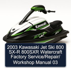 2003 Kawasaki Jet Ski 800 SX-R 800SXR Watercraft Factory Service/Repair/ Workshop Manual 03