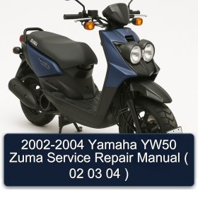 2002-2004 Yamaha YW50 Zuma Service Repair Manual ( 02 03 04 )
