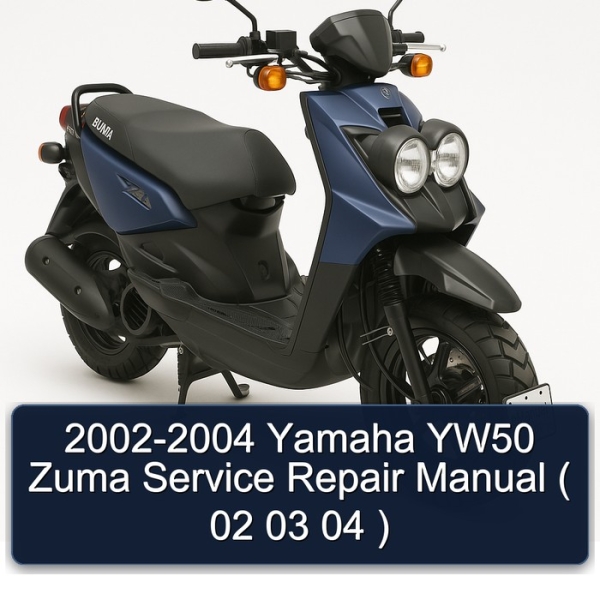 2002-2004 Yamaha YW50 Zuma Service Repair Manual ( 02 03 04 )