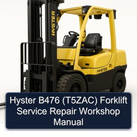 Hyster B476 (T5ZAC) Forklift Service Repair Workshop Manual