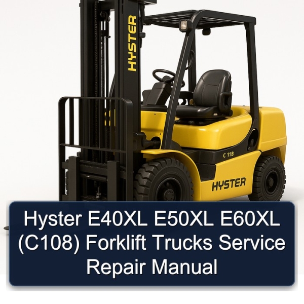 Hyster E40XL E50XL E60XL (C108) Forklift Trucks Service Repair Manual
