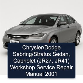 Chrysler/Dodge Sebring/Stratus Sedan, Cabriolet (JR27, JR41) Workshop Service Repair Manual 2001