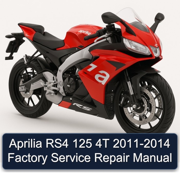 Aprilia RS4 125 4T 2011-2014 Factory Service Repair Manual