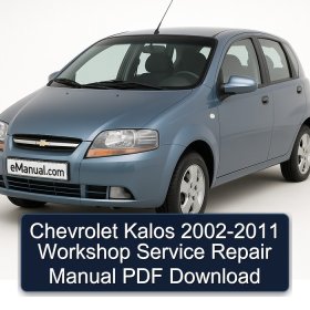 Chevrolet Kalos 2002-2011 Workshop Service Repair Manual PDF Download